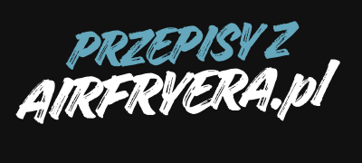 Przepisy z Air Fryera – Szybkie i Zdrowe Dania Bez Tłuszczu